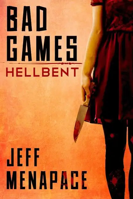 Bad Games: Hellbent - Paperback