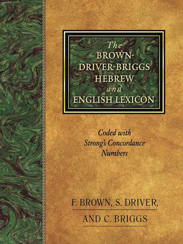 The Brown-Driver-Briggs Hebrew and English Lexicon - Hardcover