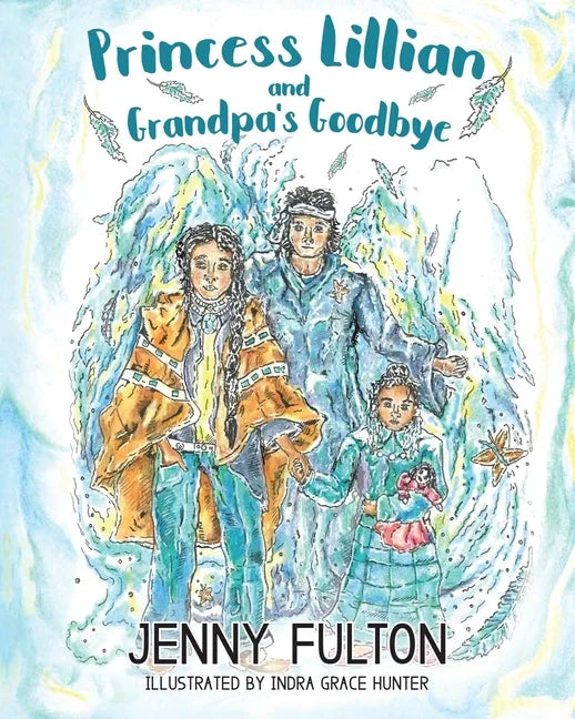 Princess Lillian and Grandpa's Goodbye - Paperback