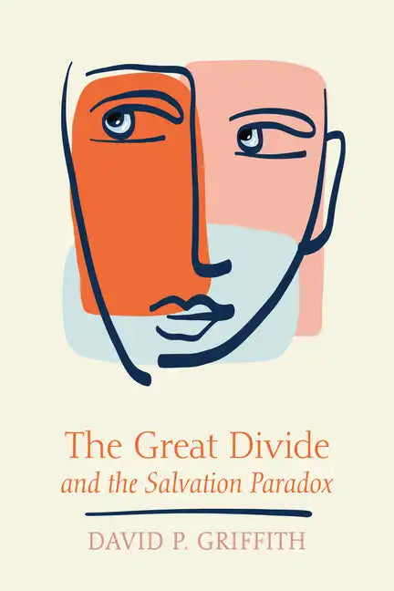 The Great Divide and the Salvation Paradox - Hardcover