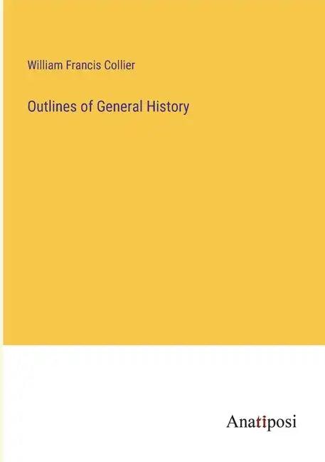 Outlines of General History - Paperback