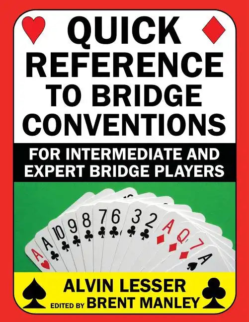 Quick Reference to Bridge Conventions: For Intermediate and Expert Bridge Players - Paperback