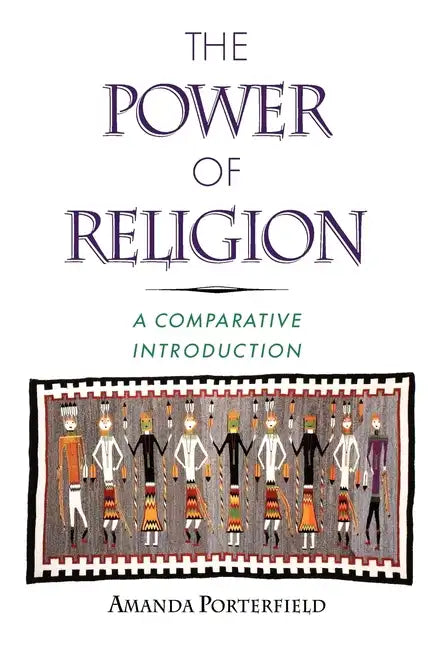 The Power of Religion: A Comparative Introduction - Paperback