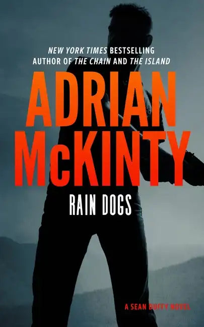 Rain Dogs: A Detective Sean Duffy Novel - Hardcover
