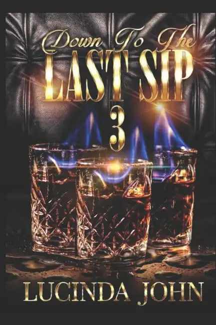 Down To The Last Sip 3: Hennessy and Miami - Paperback