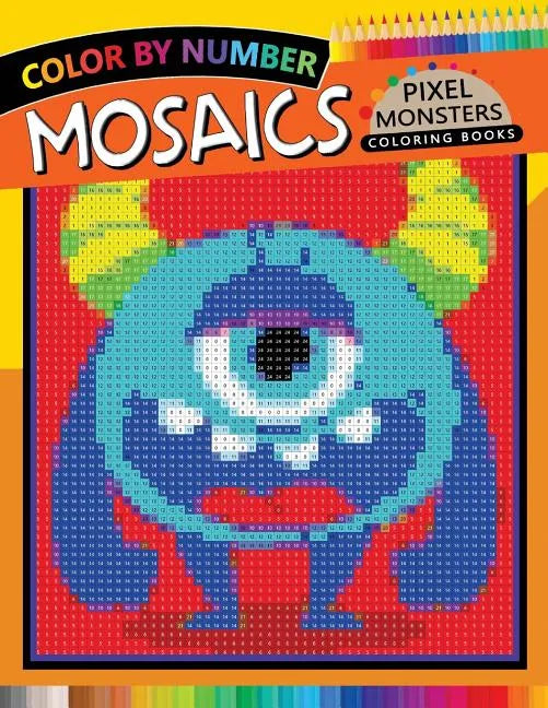 Pixel Monsters Mosaics Coloring Books: Color by Number for Adults Stress Relieving Design Puzzle Quest - Paperback
