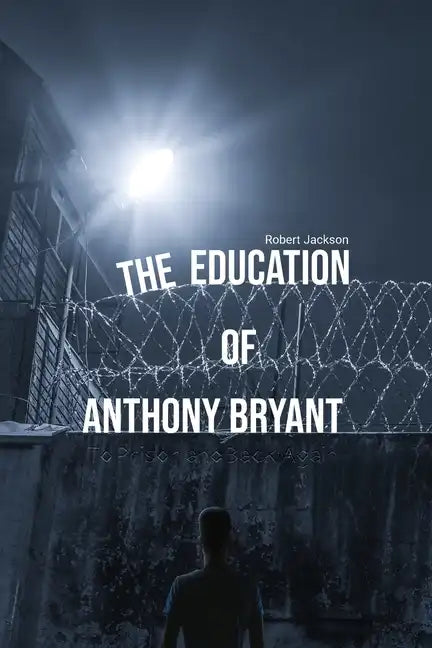 The Education of Anthony Bryant - Paperback