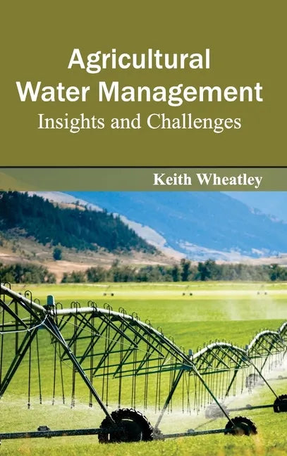 Agricultural Water Management: Insights and Challenges - Hardcover