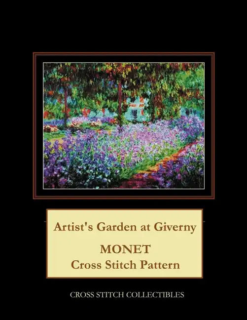 Artist's Garden at Giverny: Monet cross stitch pattern - Paperback