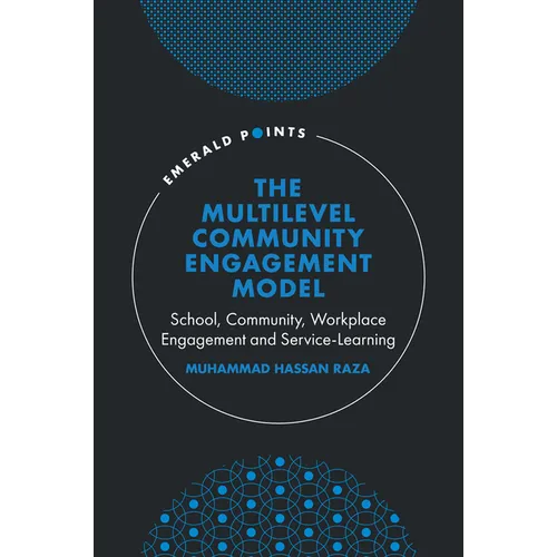 The Multilevel Community Engagement Model: School, Community, Workplace Engagement and Service-Learning - Hardcover