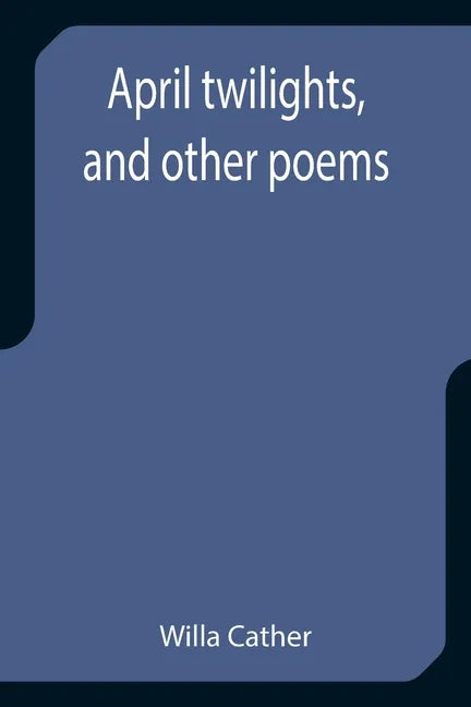 April twilights, and other poems - Paperback