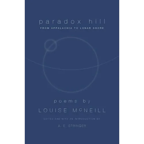 Paradox Hill: From Appalachia to Lunar Shore, Revised Edition - Paperback