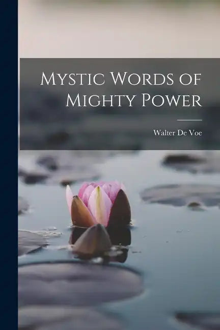 Mystic Words of Mighty Power - Paperback