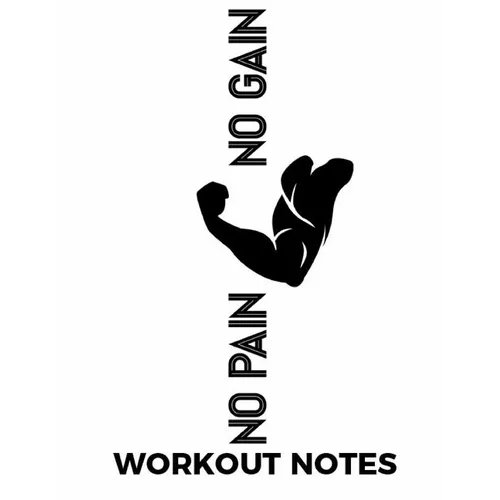 No Pain No Gain Workout Notes - Paperback