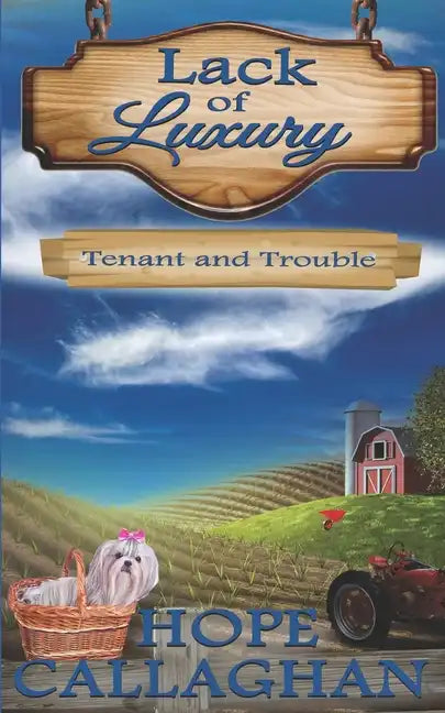 Tenant and Trouble: A Lack of Luxury Cozy Mystery Novel - Paperback