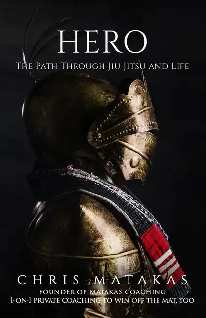 Hero: The Path Through Jiu Jitsu and Life - Paperback