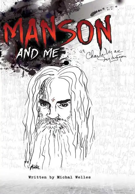 Manson and Me: The Human Side of Charles Manson - Hardcover