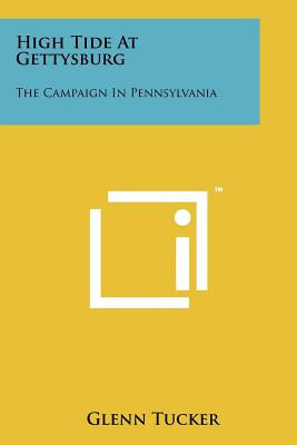 High Tide At Gettysburg: The Campaign In Pennsylvania - Paperback