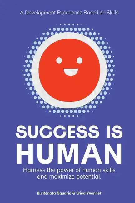 Success is Human: A Development Experience Based on Skills - Paperback