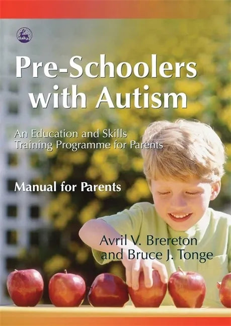 Pre-Schoolers with Autism: An Education and Skills Training Program for Parents--Manual for Parents - Paperback