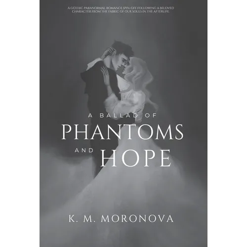 A Ballad of Phantoms and Hope - Hardcover