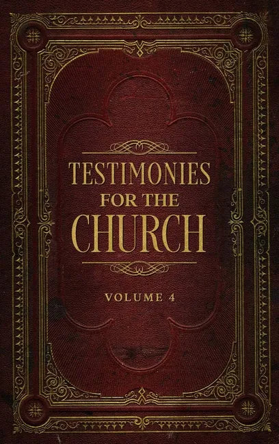 Testimonies for the Church Volume 4 - Hardcover
