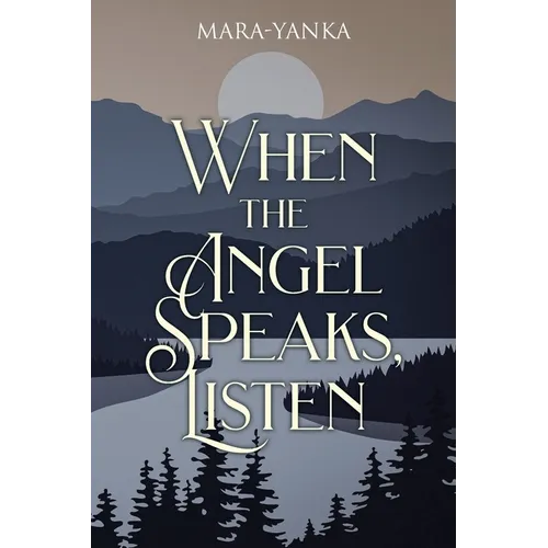 When the Angel Speaks, Listen - Paperback