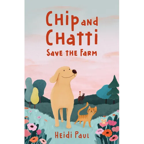 Chip and Chatti Save the Farm - Hardcover