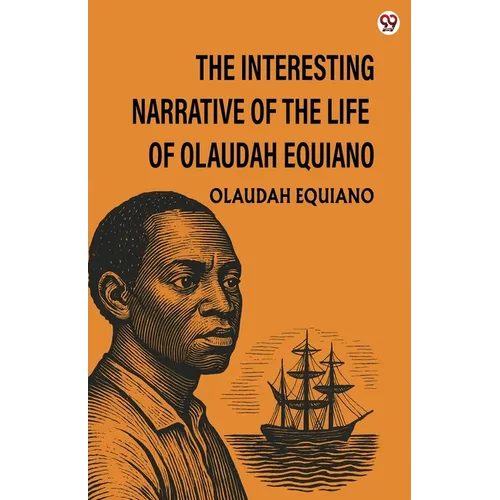 The Interesting Narrative Of The Life Of Olaudah Equiano - Paperback