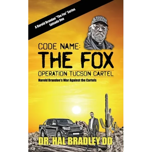 Code Name: The FOX: Operation Tucson Cartel - Paperback