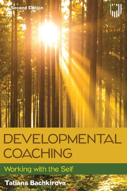 Developmental Coaching: Working with the Self - Paperback