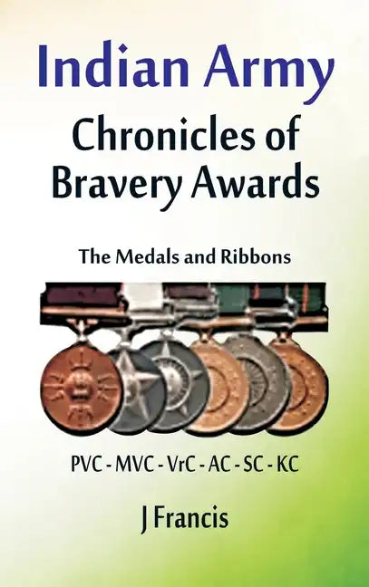 Indian Army: The Medals and Ribbons - Hardcover