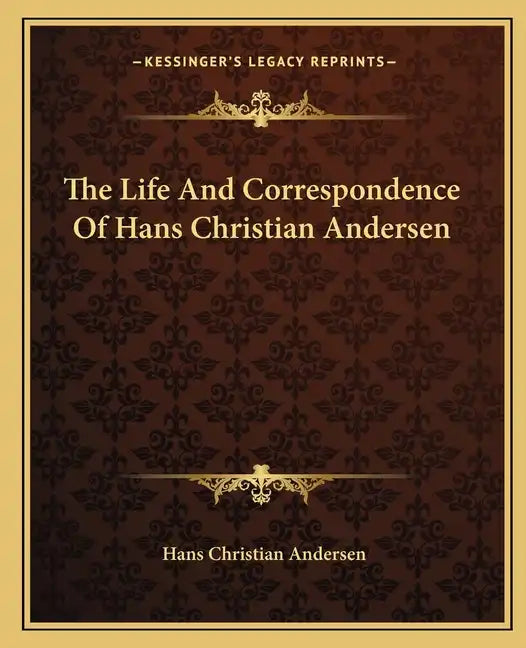 The Life and Correspondence of Hans Christian Andersen - Paperback