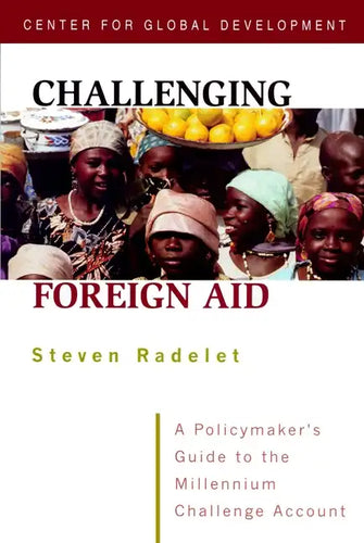 Challenging Foreign Aid: A Policymaker's Guide to the Millennium Challenge Account - Paperback