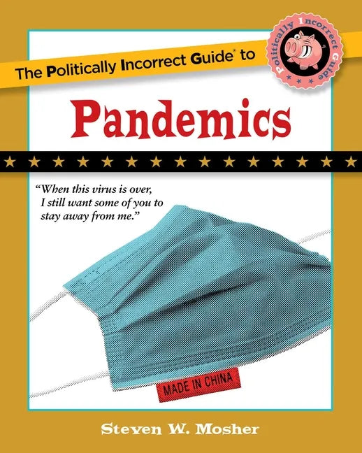 The Politically Incorrect Guide to Pandemics - Paperback