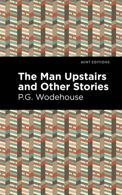 The Man Upstairs and Other Stories - Hardcover
