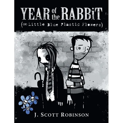 Year of the Rabbit (or Little Blue Plastic Flowers) - Paperback