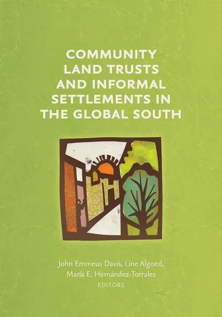 Community Land Trusts and Informal Settlements in the Global South - Paperback