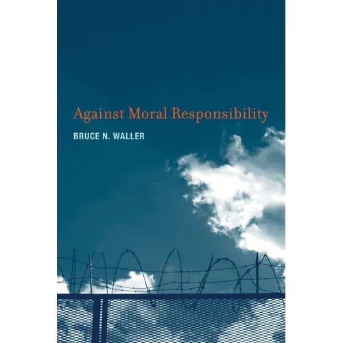 Against Moral Responsibility - Paperback