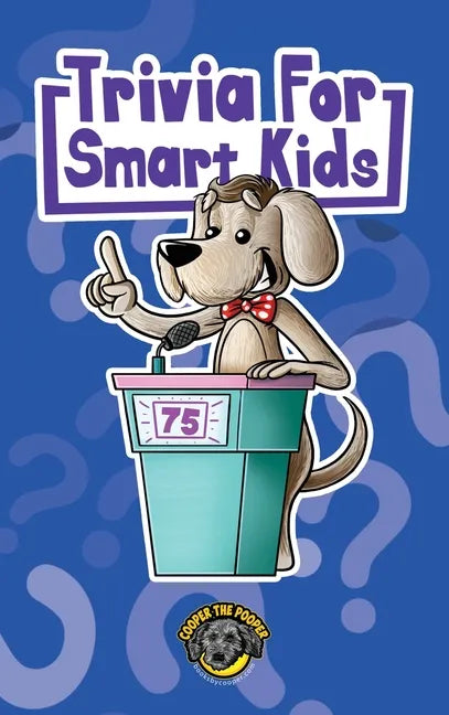 Trivia for Smart Kids: 300+ Questions about Sports, History, Food, Fairy Tales, and So Much More (Vol 1) - Hardcover