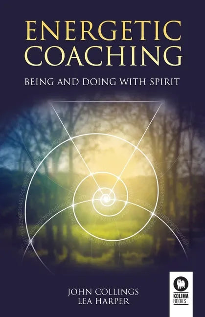 Energetic coaching: Being and Doing with Spirit - Paperback