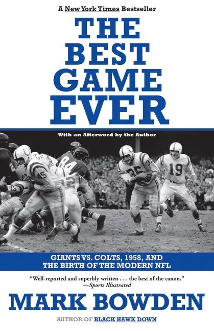 The Best Game Ever: Giants vs. Colts, 1958, and the Birth of the Modern NFL - Paperback