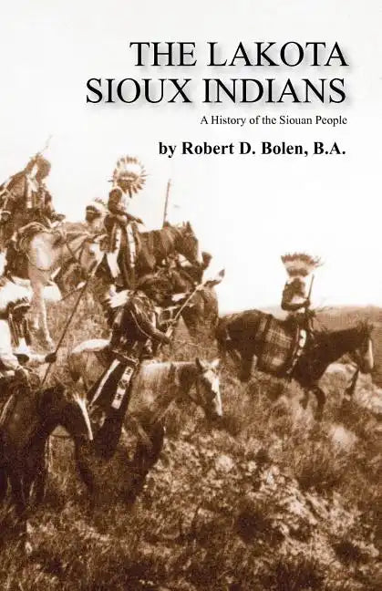 The Lakota Sioux Indians - Paperback