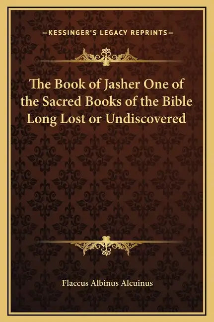 The Book of Jasher One of the Sacred Books of the Bible Long Lost or Undiscovered - Hardcover