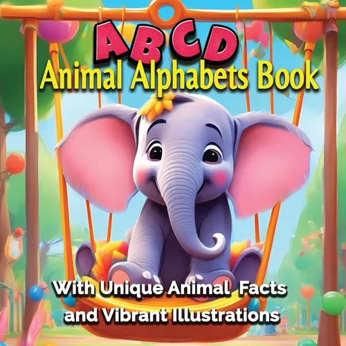 Animal Alphabets Book: Unveiling Unique Facts and Vibrant Animals for Young Explorers - Paperback