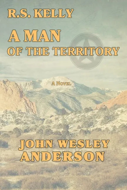 R.S. Kelly A Man of the Territory - Paperback