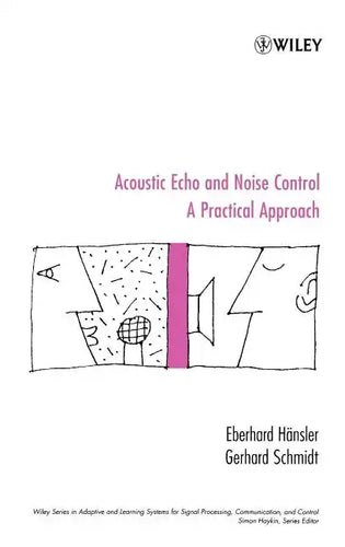 Acoustic Echo and Noise Control: A Practical Approach - Hardcover