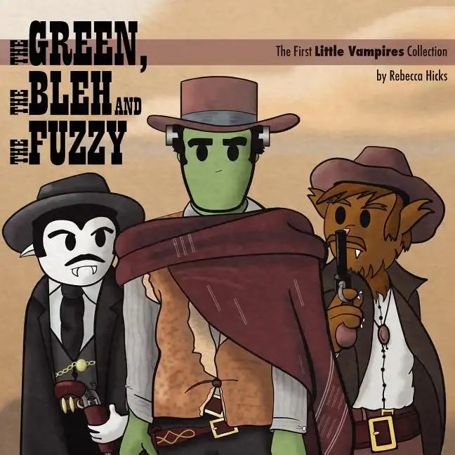 The Green, the Bleh and the Fuzzy: The First Little Vampires Collection - Paperback