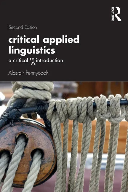 Critical Applied Linguistics: A Critical Re-Introduction - Paperback