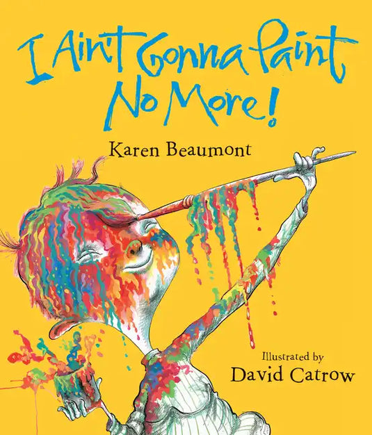 I Ain't Gonna Paint No More! Lap Board Book - Board Book